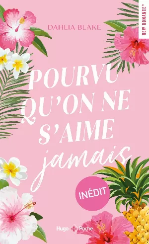 Dahlia Blake - Pourvu qu'on ne s'aime jamais